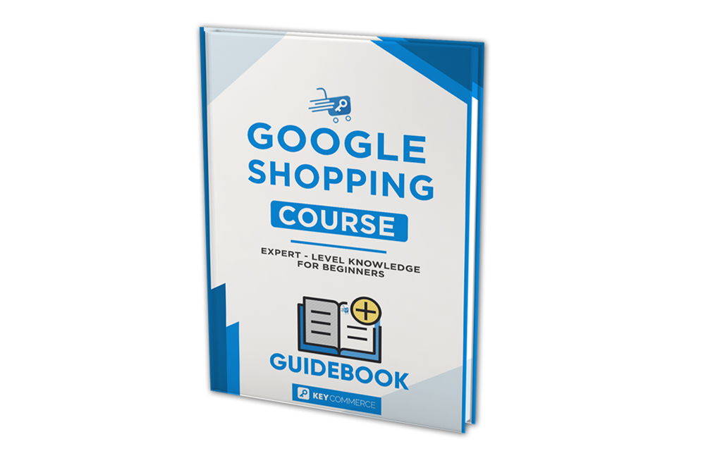Google Shopping Course Key Commerce Google Shopping Course Key Commerce